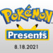 Nuovo Pokémon Presents annunciato per il 18 agosto
