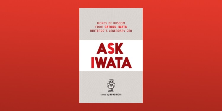 Ask Iwata: il libro dedicato al mitico Presidente di Nintendo arriva anche in Italia