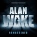Alan Wake Remastered: l’incubo sbarca su Switch