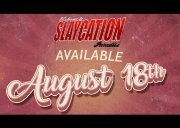 Le folli vacanze di Slaycation Paradise iniziano il 18 agosto!