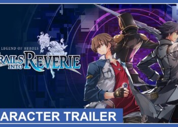 Nuovo trailer per The Legend of Heroes: Trails into Reverie
