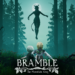 Bramble: The Mountain King: la recensione