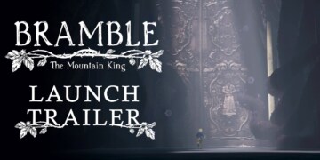 Bramble: The Mountain King è  ora disponibile