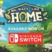 No Place Like Home è ora disponibile su Switch