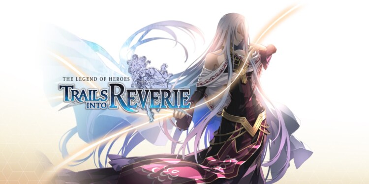 The Legend of Heroes: Trails into Reverie: la recensione