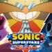 Non perderti la seconda parte di Sonic Superstars: Fang’s Big Break!