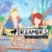 DREAMERS: A Nostalgic Adventure: la recensione