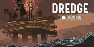 DREDGE: The Iron Rig – la stagione di pesca non è ancora finita