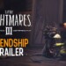 Guarda Low e Alone esplorare insieme un mondo pericoloso nel nuovo trailer di Little Nightmares III