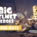 Big Helmet Heroes: rissa in arrivo dal 6 febbraio
