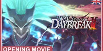 The Legend of Heroes: Trails Through Daybreak II: ecco il video di apertura!