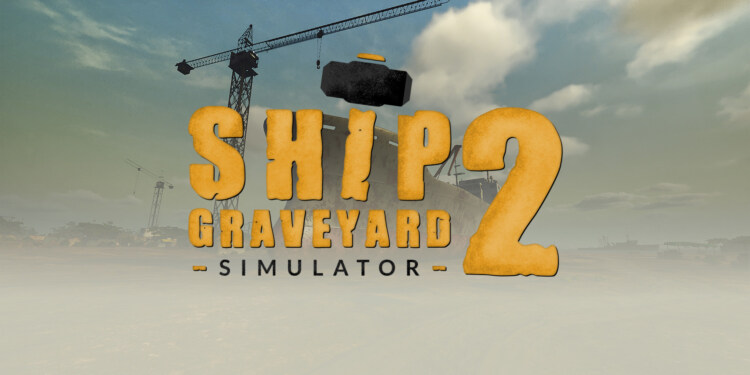 Ship Graveyard Simulator 2: la recensione