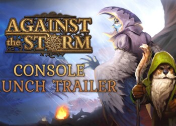 Against the Storm rilasciato su Nintendo Switch…ora!