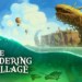The Wandering Village: la recensione
