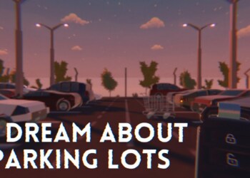 A Dream About Parking Lots: preparatevi per una storia interattiva surreale e toccante