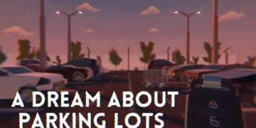 A Dream About Parking Lots: preparatevi per una storia interattiva surreale e toccante