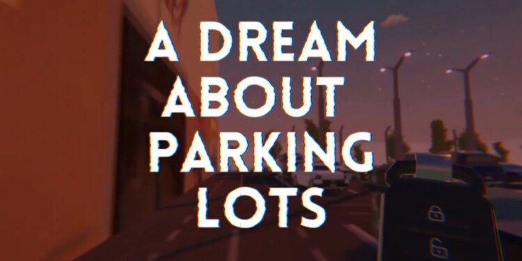 A Dream About Parking Lots: la recensione