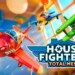 House Fighters: Total Mess: la recensione
