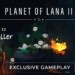 Planet of Lana II: Children of the Leaf mostra la simpatica possessione delle creature in un nuovo filmato di gioco