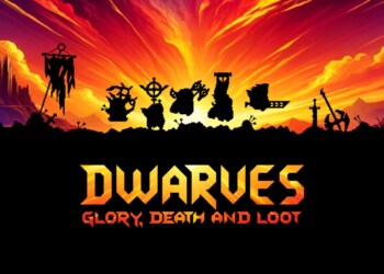 Dwarves: Glory, Death and Loot: la recensione