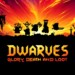 Dwarves: Glory, Death and Loot: la recensione