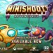 Minishoot’ Adventuresè ora disponibile su Nintendo Switch 1 e 2