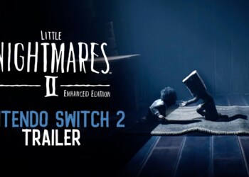 LITTLE NIGHTMARES II ENHANCED EDITION sarà disponibile per Nintendo Switch 2 dal 29 maggio 2026