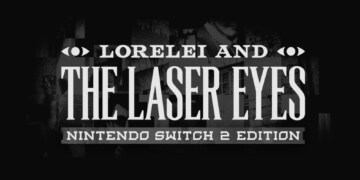 Switch 2: Lorelei and the Laser Eyes: la recensione