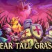 Fear Tall Grass: preparatevi alla sfida!