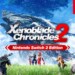 Xenoblade Chronicles 2 – Nintendo Switch 2 Edition è disponibile da oggi