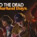 Into the Dead: Our Darkest Days porta orrore e sopravvivenza su Switch 2