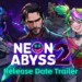 NEON ABYSS 2 annuncia la data di uscita dell’8 ottobre