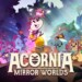 Scopri Acornia Mirror Worlds per Nintendo Switch 2