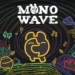 Monowave: la recensione